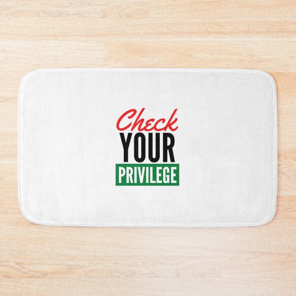 Item preview, Check Your Privilege designed and sold by nicole6830.