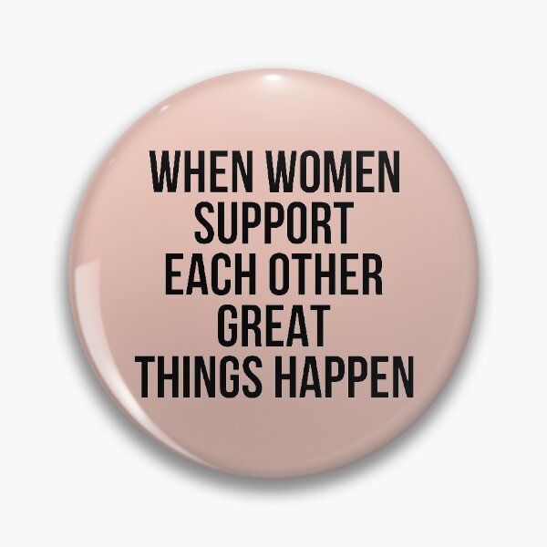 Item preview, When Women Support Each Others Great Things Happen designed and sold by KunKhalil.
