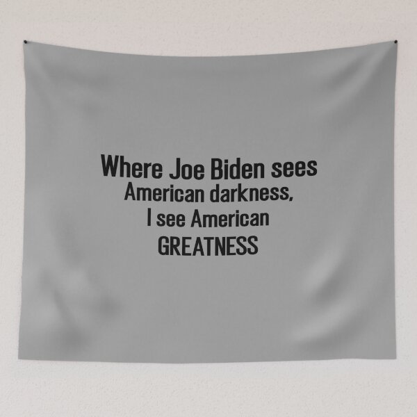 Item preview, Where Joe Biden sees American darkness, I see American greatness, TRUMP 2020 designed and sold by T-DESIGNEDZ.