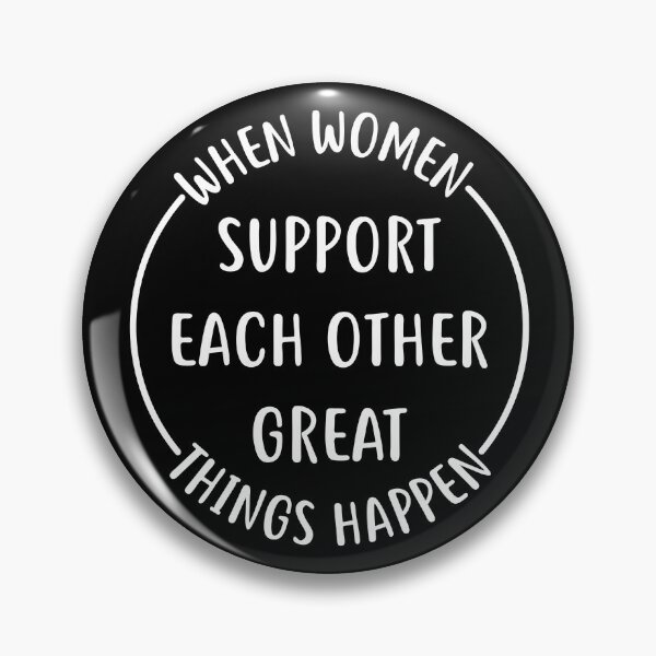 Item preview, When Women Support Each Others Great Things Happen designed and sold by KunKhalil.