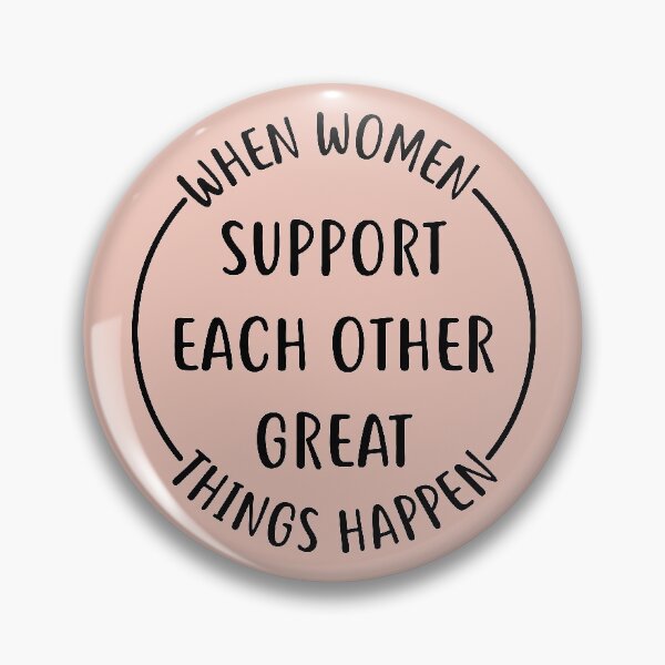 Item preview, When Women Support Each Others Great Things Happen designed and sold by KunKhalil.