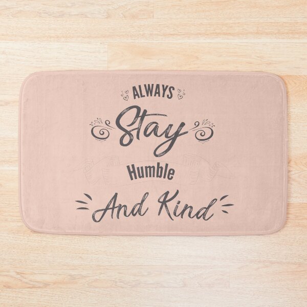 Item preview, Copy of Copy of Always stay humble and kind designed and sold by Achily.