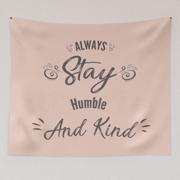 Item preview, Copy of Copy of Always stay humble and kind designed and sold by Achily.