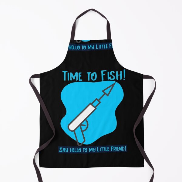 Item preview, Time to Fish! Say hello to my Little Friend! designed and sold by Got-Ya-Bak.