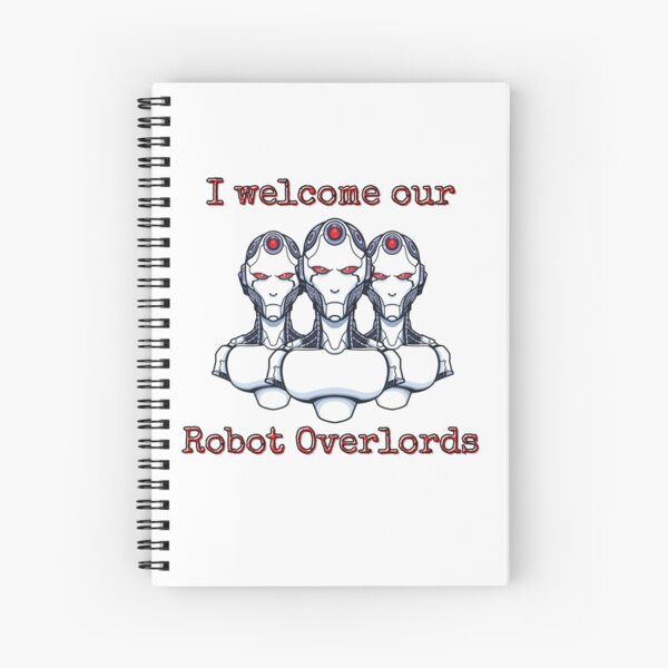 Item preview, I welcome our robot overlords designed and sold by shirtswithsass.