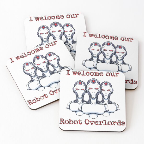 Item preview, I welcome our robot overlords designed and sold by shirtswithsass.