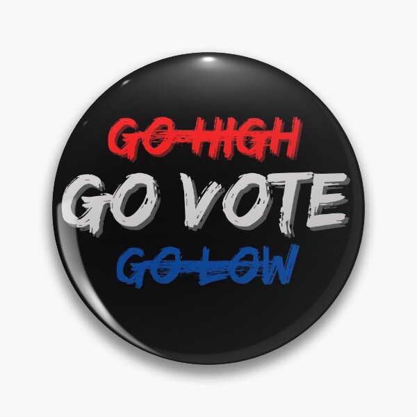 Item preview, Go High, Go Low, Go Vote designed and sold by cheekygeek.