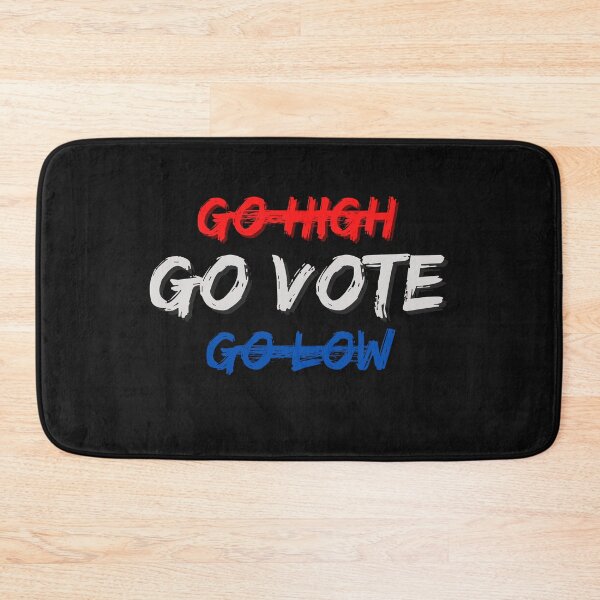 Item preview, Go High, Go Low, Go Vote designed and sold by cheekygeek.