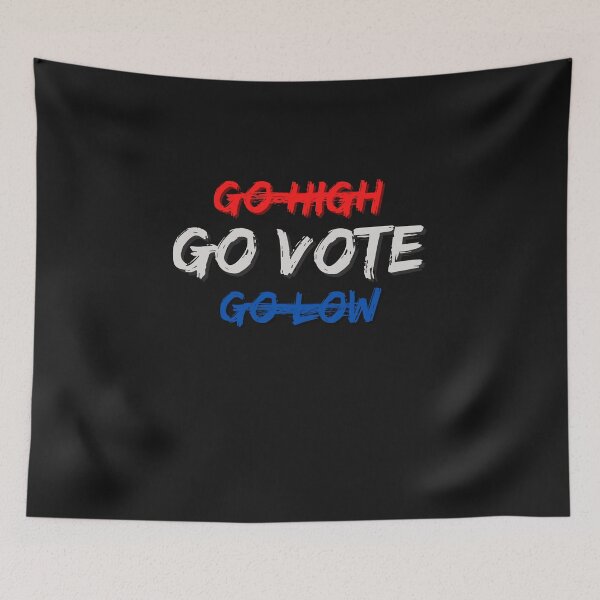 Item preview, Go High, Go Low, Go Vote designed and sold by cheekygeek.