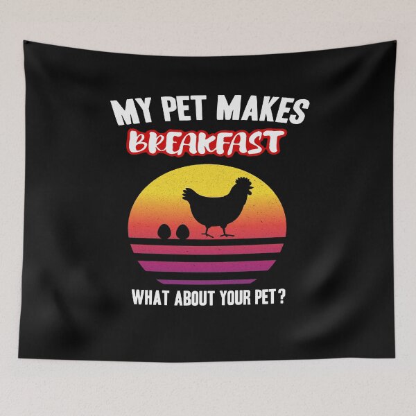 Item preview, My Pet Makes Breakfast what about your pet chicken designed and sold by Ibu83.