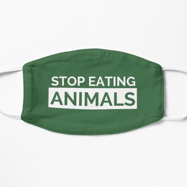 Stop Eating Animals Face Mask Flat Mask