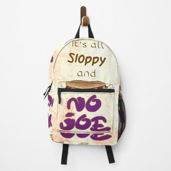Item preview, It's all Sloppy and NO JOE designed and sold by Pilot-MJ.