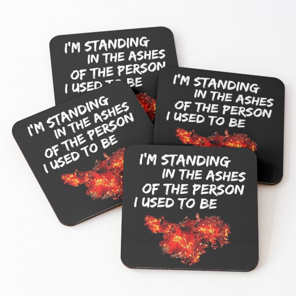 Item preview, I'm standing in the ashes of the person i used to be. designed and sold by Michael & Val Saletta.