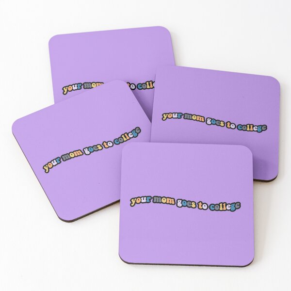Item preview, your mom goes to college designed and sold by alanasimmons.