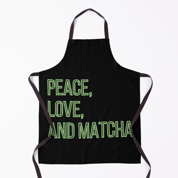 Item preview, Peace, Love, and Matcha designed and sold by TeePartyHost.