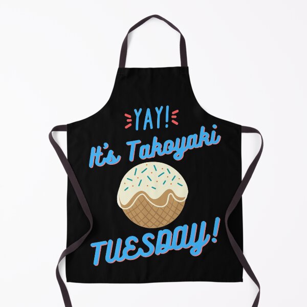 Item preview, Yay! It's Takoyaki Tuesday! designed and sold by TeePartyHost.