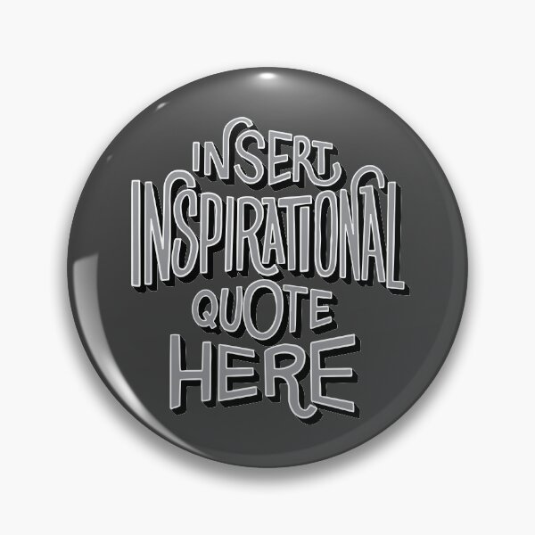 Item preview, Insert Inspirational Quote Here designed and sold by DavidAlan.