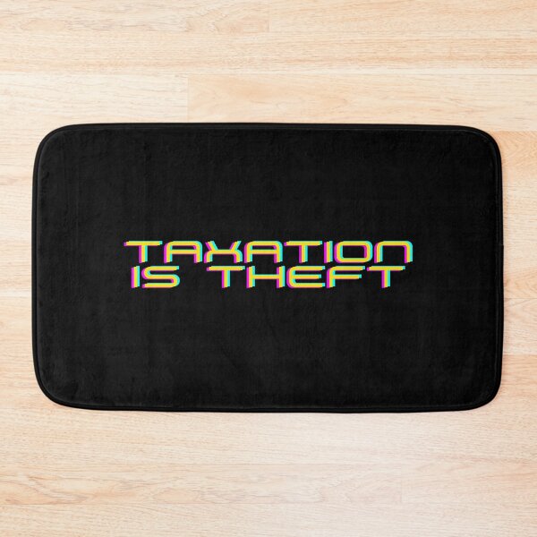 Item preview, Taxation is Theft Libertarian Ancap designed and sold by seventythree73.