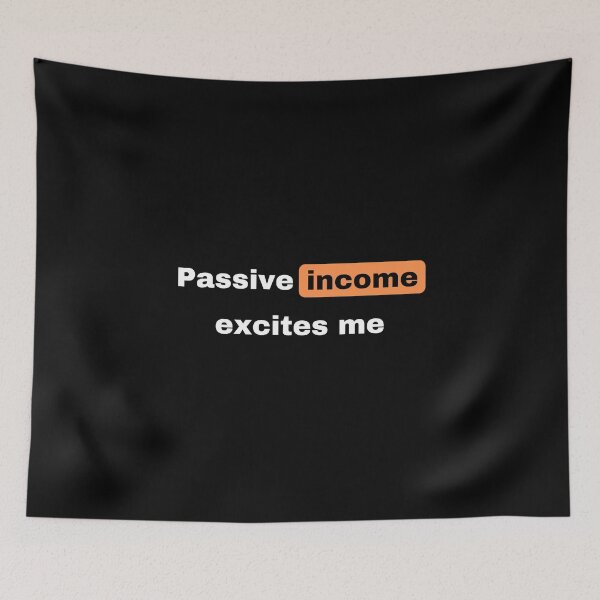Item preview, Funny Passive Income designed and sold by Frosty1489.