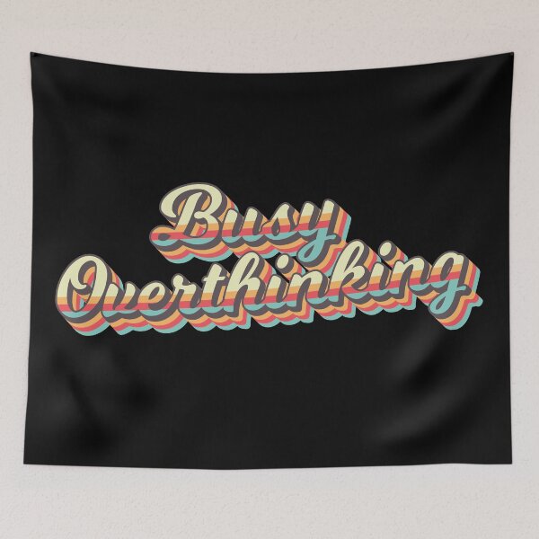 Item preview, Busy Overthinking -  Retro Style designed and sold by AmpersandCuster.