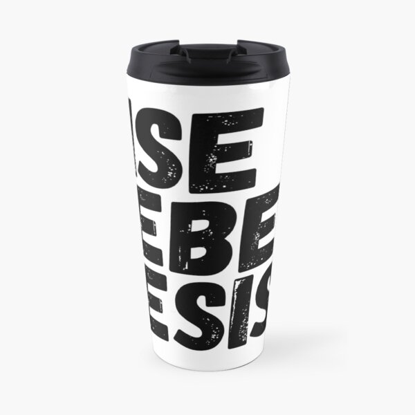 Rise Rebel Resist Travel Mug