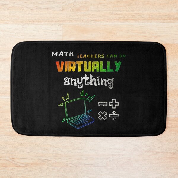 Item preview, MATH TEACHERS CAN DO VIRTUALLY ANYTHING RAINBOW designed and sold by NiceSign.