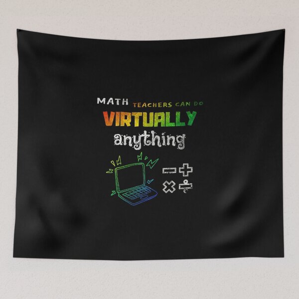Item preview, MATH TEACHERS CAN DO VIRTUALLY ANYTHING RAINBOW designed and sold by NiceSign.