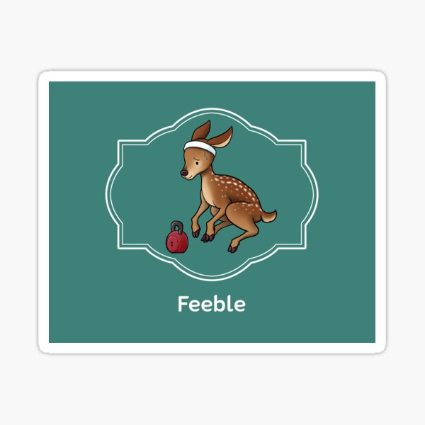Feeble Sticker
