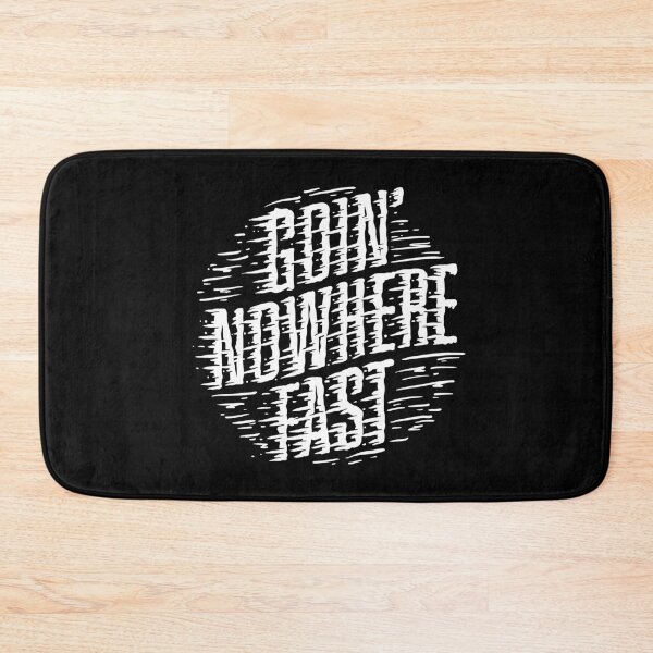 Item preview, Goin' Nowhere Fast (white print) designed and sold by Topher's Supply Co..