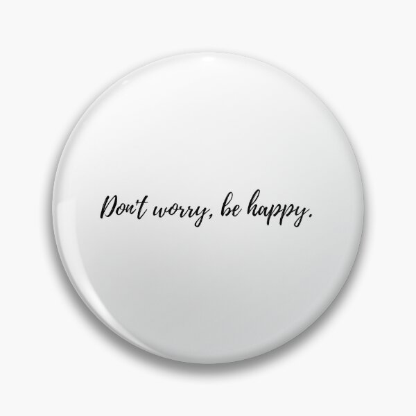 Item preview, Don't Worry, Be Happy Design designed and sold by Puffoo.