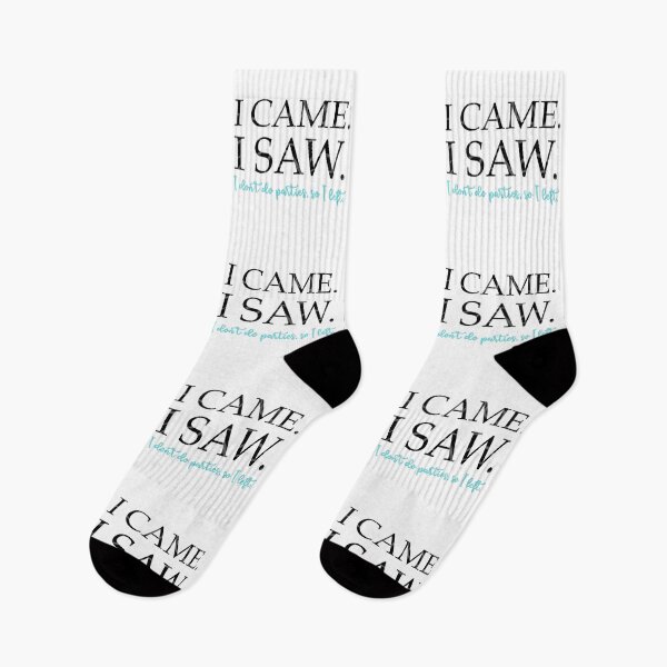 Item preview, I Came. I Saw. I Don’t Do Parties So I Left. designed and sold by Elle  Hazlett.