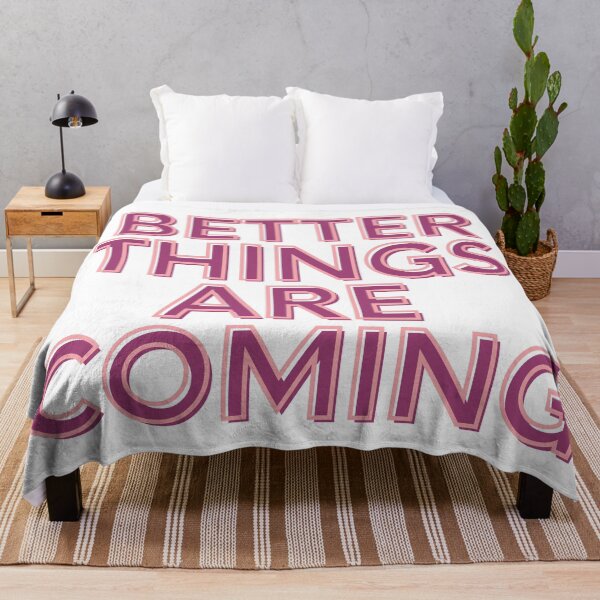 Item preview, Better Things Are Coming - Pink designed and sold by KarolinaPaz.