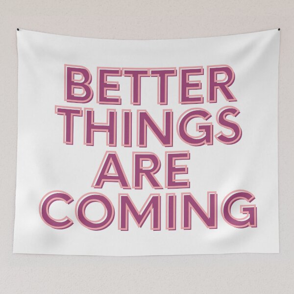 Item preview, Better Things Are Coming - Pink  designed and sold by KarolinaPaz.