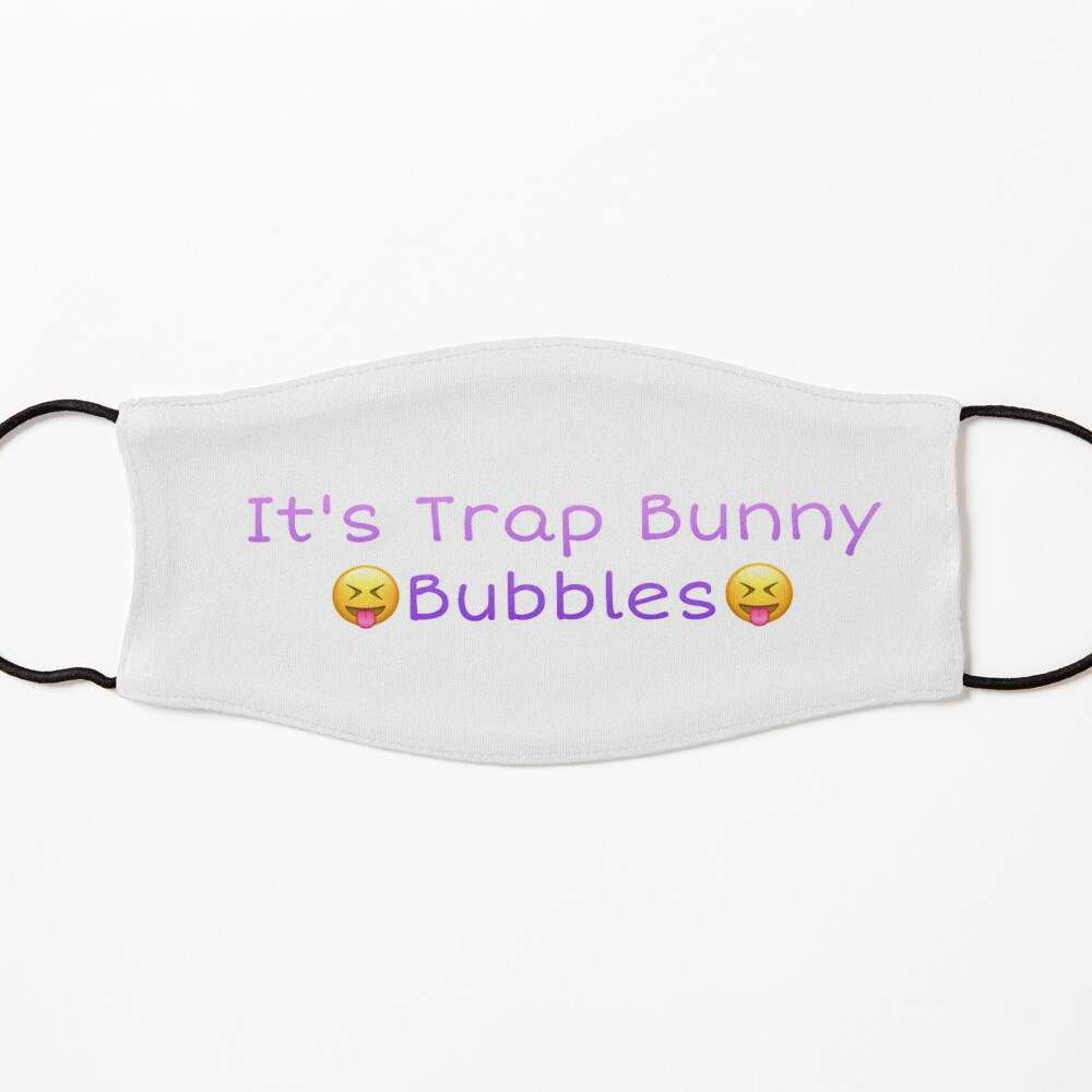 It S Trap Bunny Bubbles Mask By Jonathanr29 Redbubble - trap bunny bubbles roblox id code