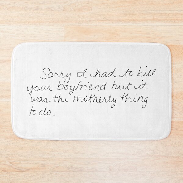 Item preview, Sorry I Killed Your Boyfriend designed and sold by katiemarie2013.
