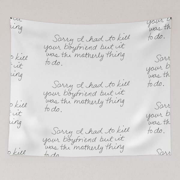 Item preview, Sorry I Killed Your Boyfriend designed and sold by katiemarie2013.