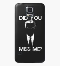 Did you miss me? Case/Skin for Samsung Galaxy
