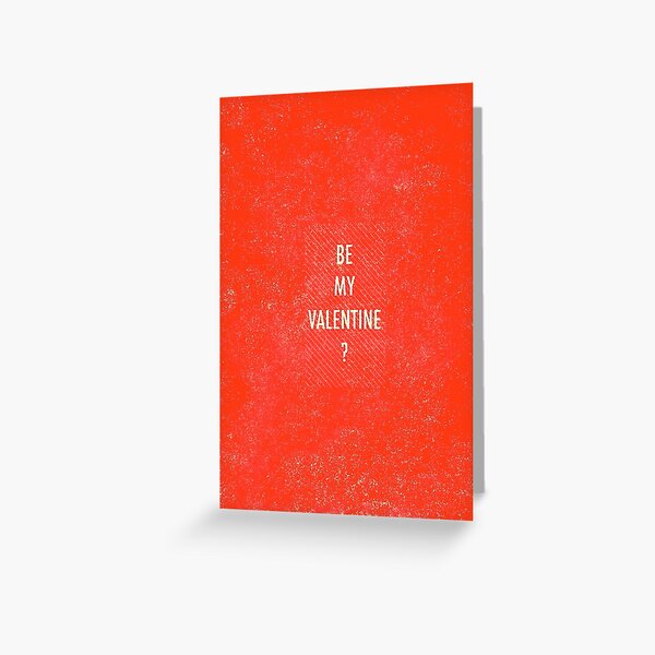 Be My Valentine? Greeting Card