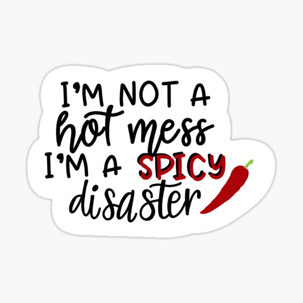 Spicy Disaster Sticker! Sticker