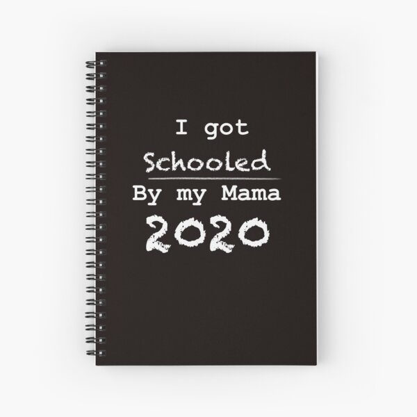 Item preview, I got Schooled by my Mama 2020 designed and sold by herzart.