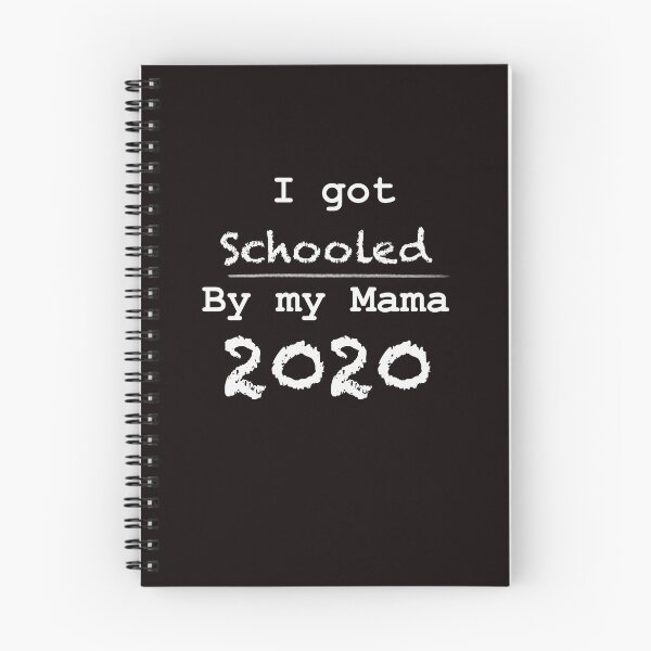 Item preview, I got Schooled by my Mama 2020 designed and sold by herzart.