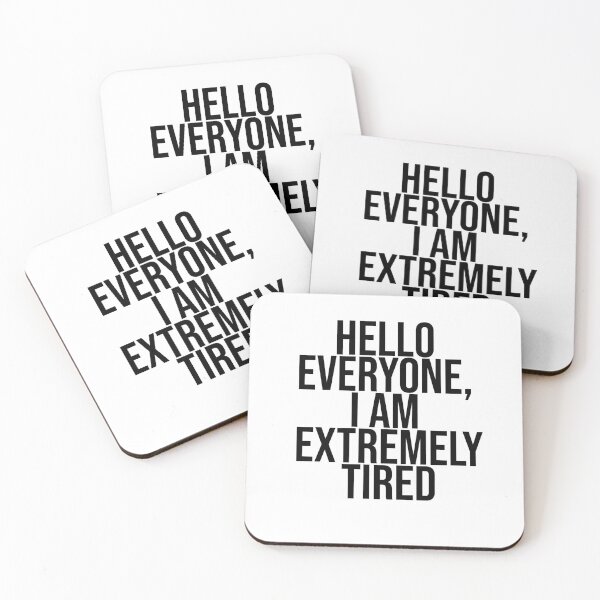 Item preview, Hello everyone, I am extremely tired designed and sold by BiscuitSnack.