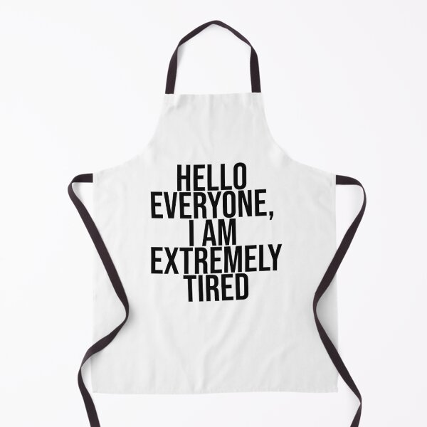 Item preview, Hello everyone, I am extremely tired designed and sold by BiscuitSnack.
