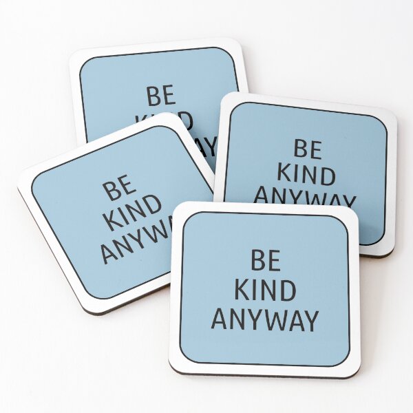Item preview, Be kind anyway designed and sold by Inspirationmotivation.