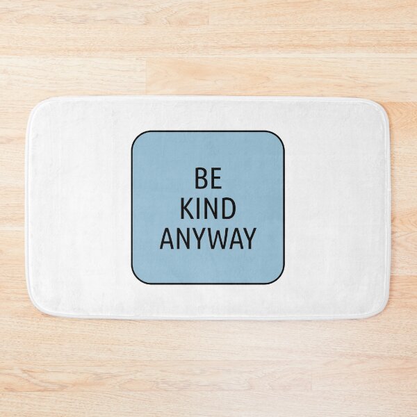 Item preview, Be kind anyway designed and sold by Inspirationmotivation.