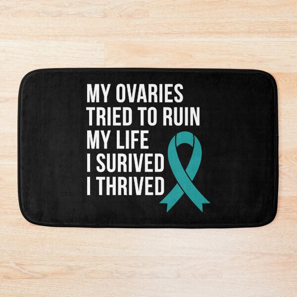 Item preview, My Ovaries Tried To Ruin My Life - Ovarian Cancer Awareness Teal Ribbon September designed and sold by NotEnoughSpoons.
