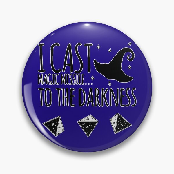 Item preview, I cast Magic Missile... to the darkness designed and sold by Faroth.