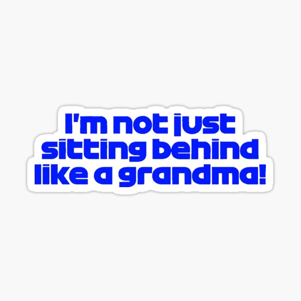 Max Verstappen Isn’t A Grandma Sticker