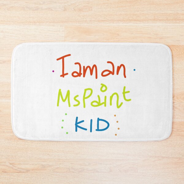Item preview, I am an MS Paint Kid designed and sold by Ngaiseot.