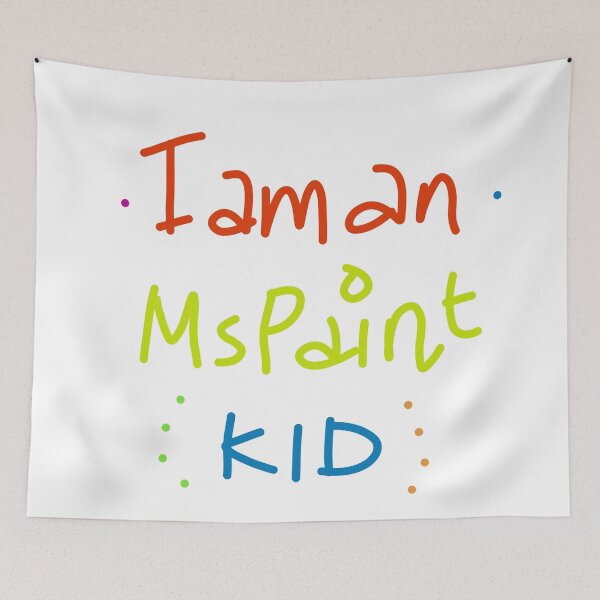 Item preview, I am an MS Paint Kid designed and sold by Ngaiseot.